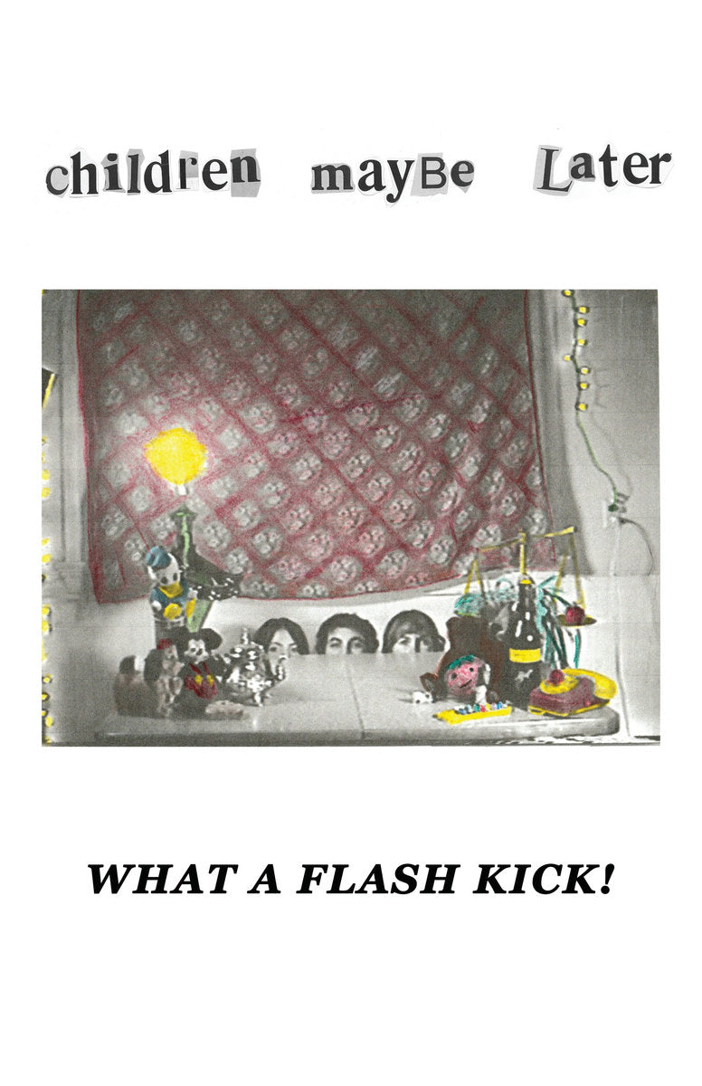 Children Maybe Later - What a Flash Kick! LP