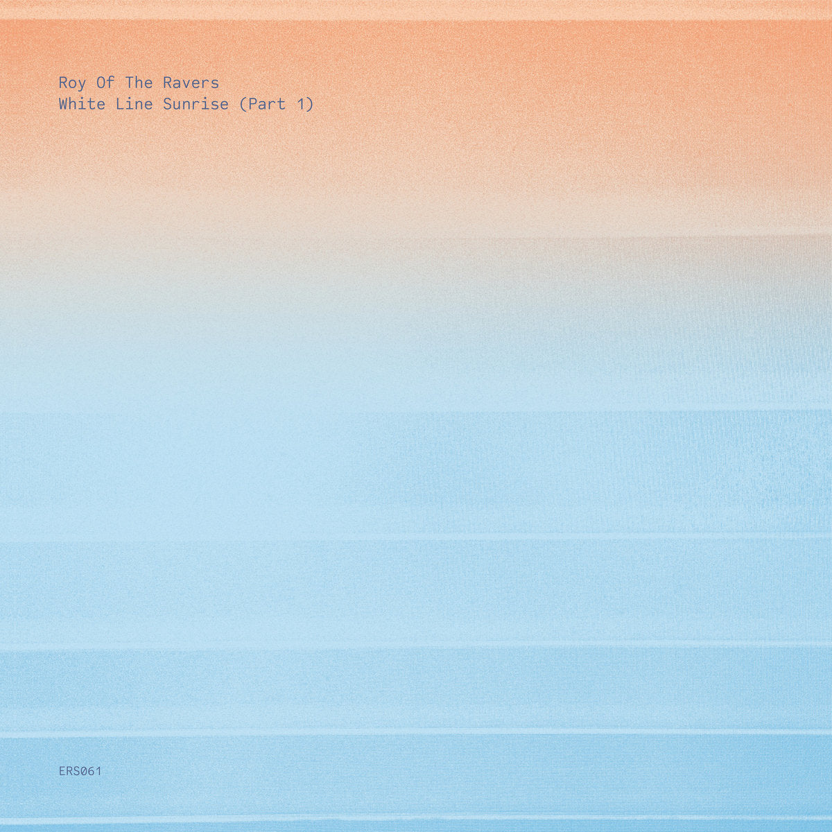 Roy of The Ravers - White Line Sunrise III (Part 1) EP