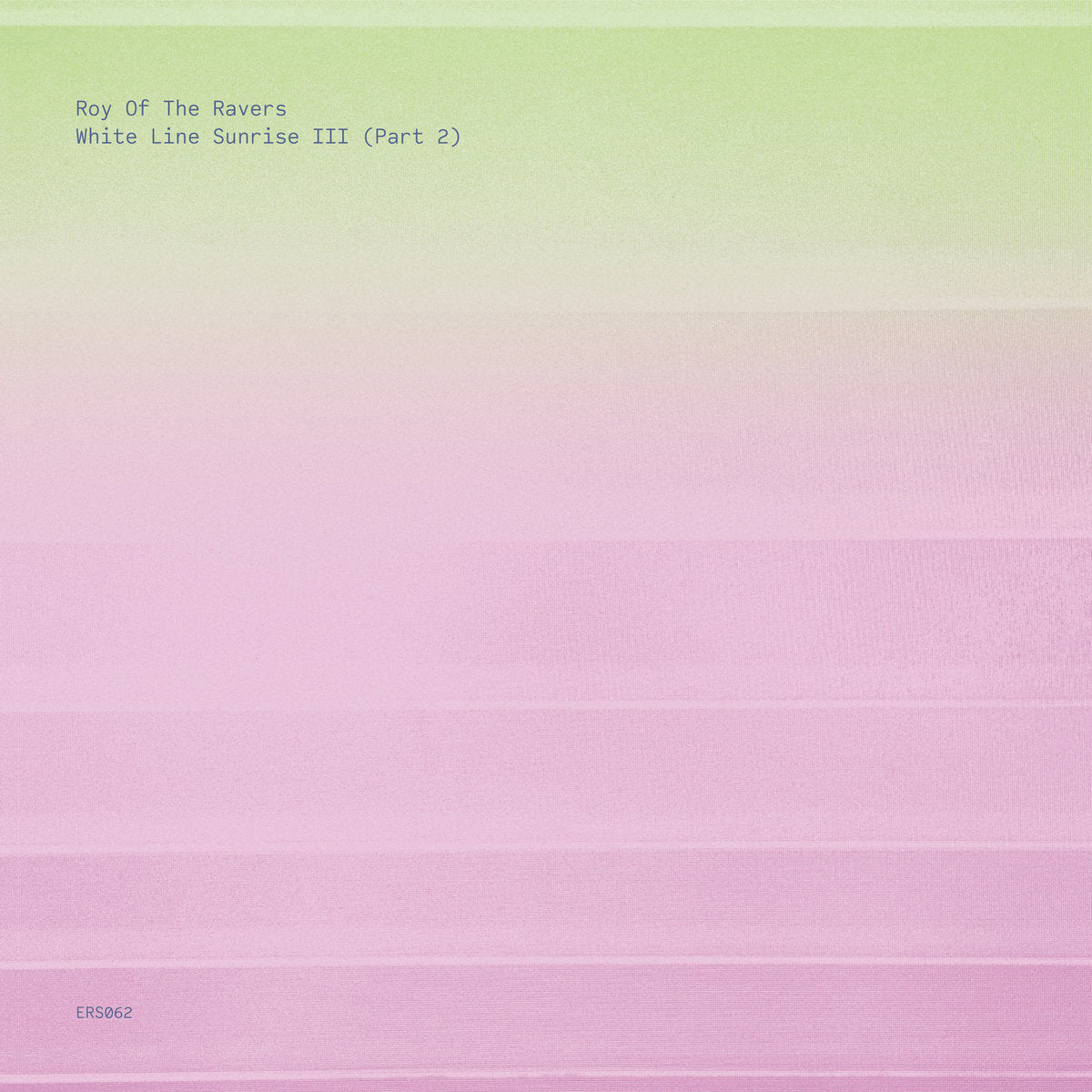 Roy of The Ravers - White Line Sunrise III (Part 2) EP