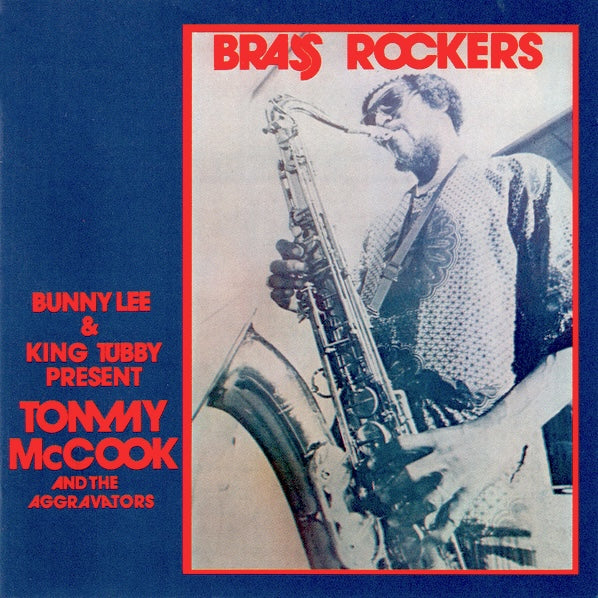 Bunny Lee & King Tubby present Tommy McCook & The Aggravators - Brass Rockers LP
