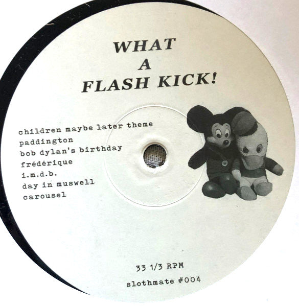 Children Maybe Later - What a Flash Kick! LP
