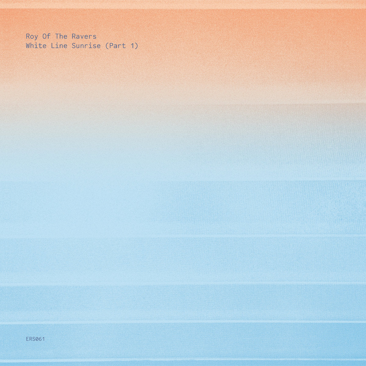Roy of The Ravers - White Line Sunrise III (Part 1) EP