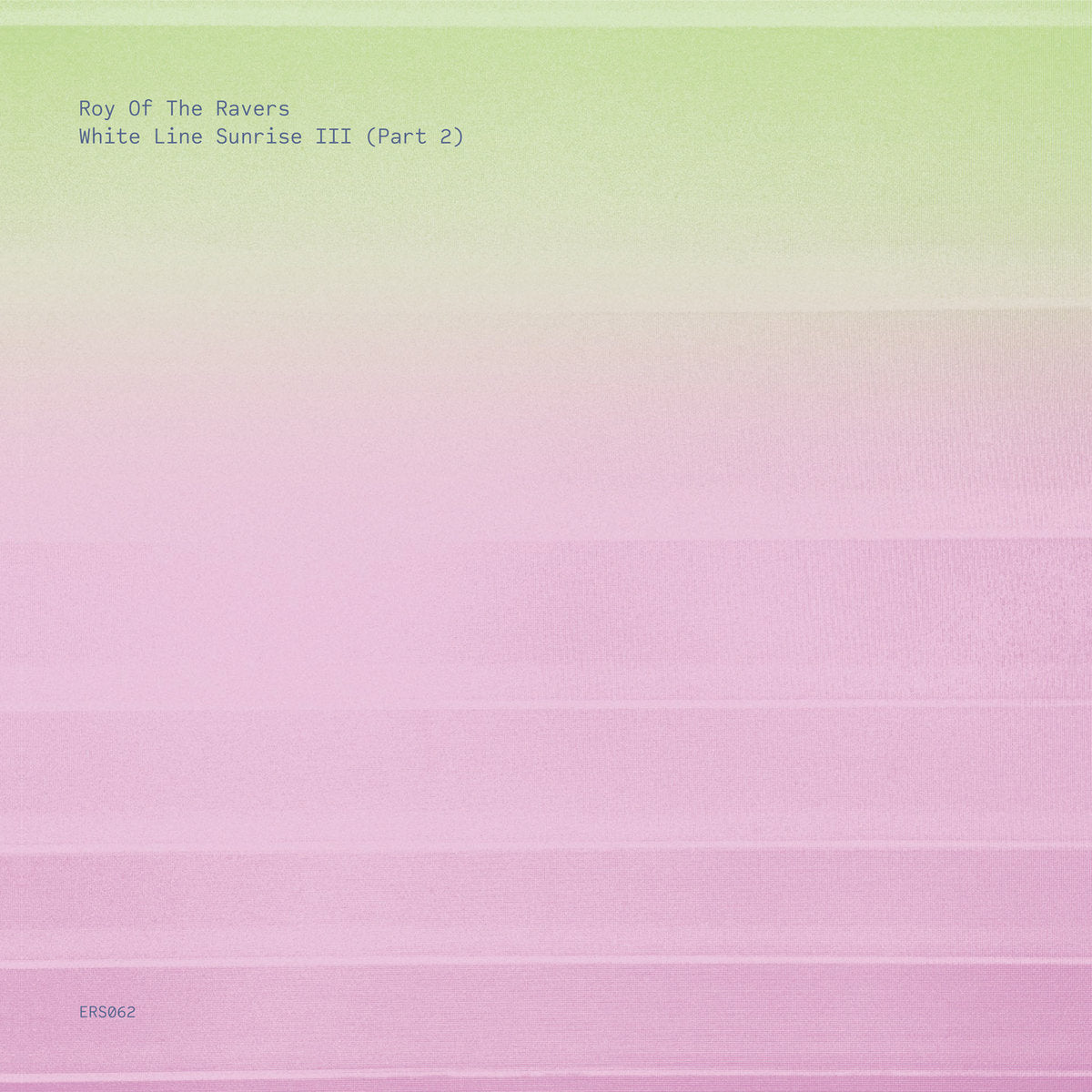 Roy of The Ravers - White Line Sunrise III (Part 2) EP