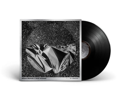 William Basinski & Janek Schaefer - ". . . on reflection"' LP