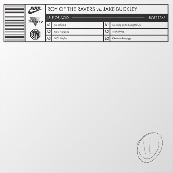 Roy of the Ravers v Jake Buckley - Isle of Acid LP