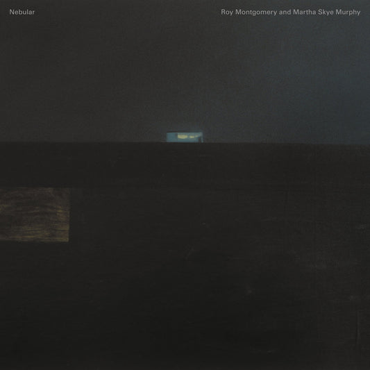 Roy Montgonery & Martha Skye Murphy - Nebular LP