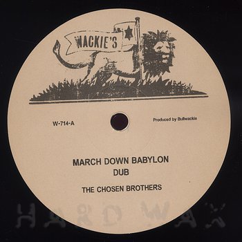 The Chosen Brothers - March Down Babylon 12"