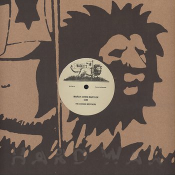 The Chosen Brothers - March Down Babylon 12"