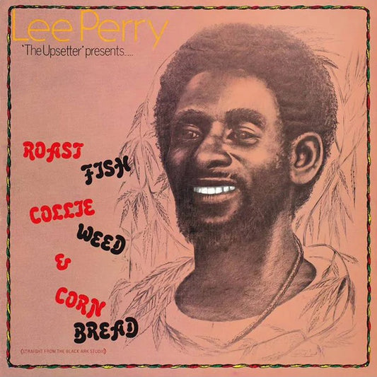 Lee Perry - Roast Fish Collie Weed & Corn Bread LP