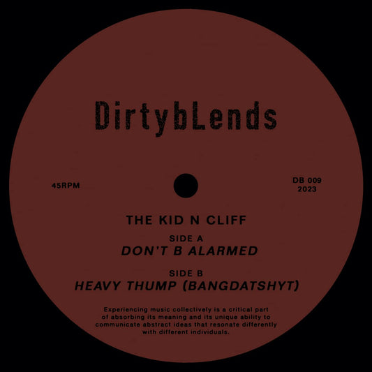 The Kid N Cliff - Don't B Alarmed / Heavy Thump (Bangdatshyt) 12"