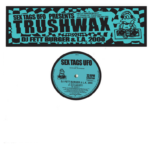 DJ Fett Burger & L.A. 2000 - Trushwax 12"