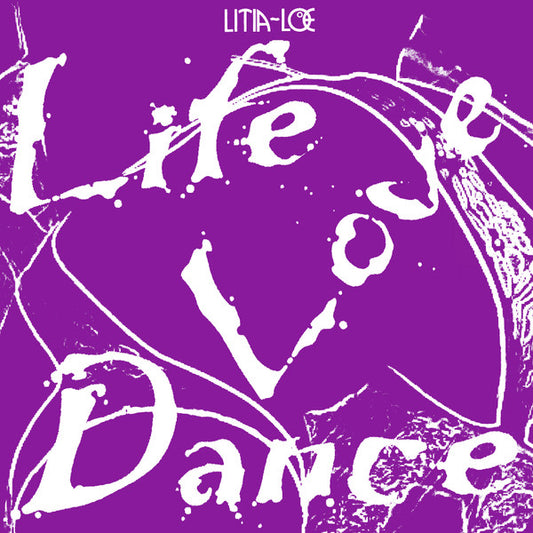 LITIA-LOE - Life Love Dance LP