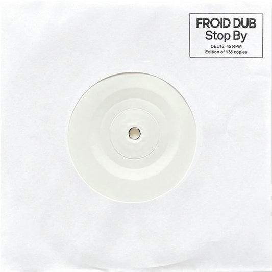 Froid Dub - Stop By 7"