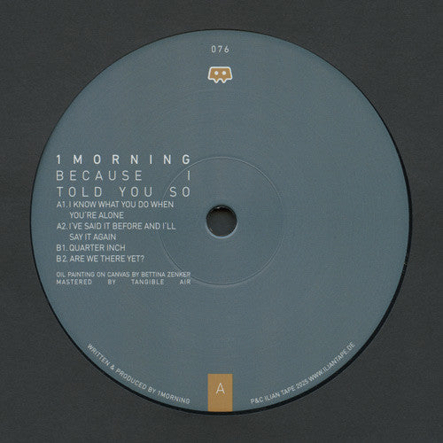 1morning - Because I Told You So 12"