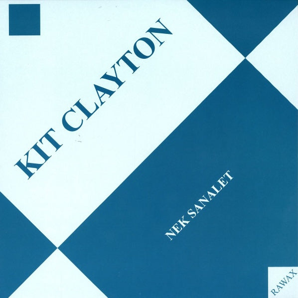Kit Clayton - Nek Sanalet 2xLP
