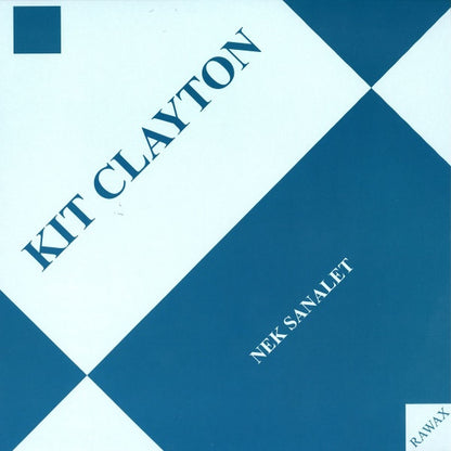 Kit Clayton - Nek Sanalet 2xLP