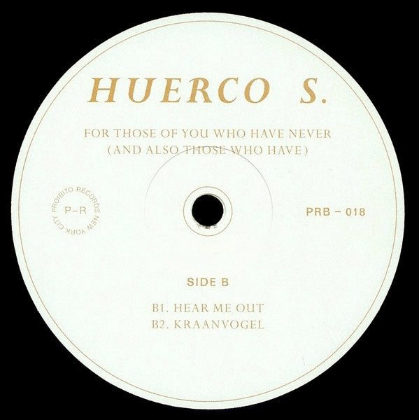 Huerco S. - For Those Of You Who Have Never (And Also Those Who Have) 2xLP