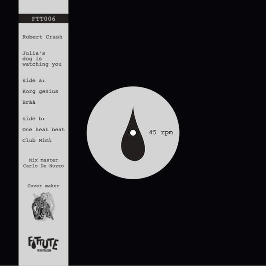 Robert Crash - Julia's Dog Is Watching You EP 12"