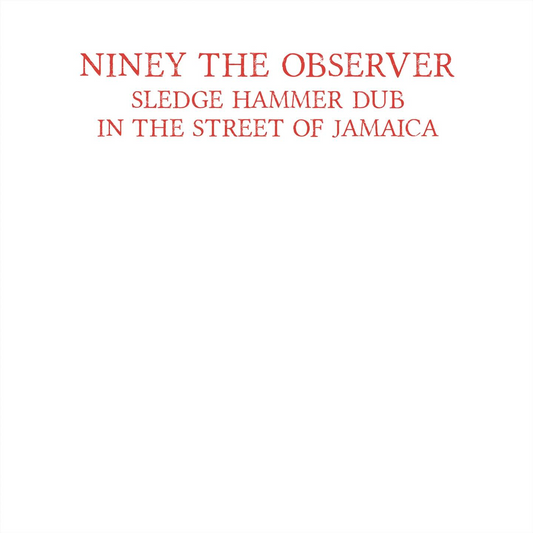 Niney The Observer - Sledge Hammer Dub In the Street of Jamaica LP