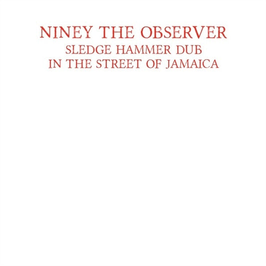Niney The Observer - Sledge Hammer Dub In the Street of Jamaica LP