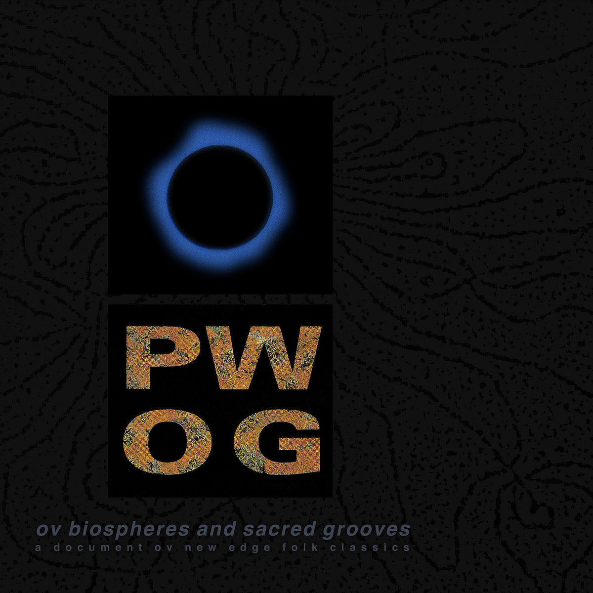 Psychick Warriors Ov Gaia - Ov Biospheres And Sacred Grooves: A Document Ov New Edge Folk Classic 2x12" or 2x12"+10"