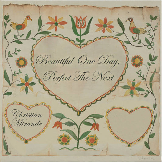 Christian Mirande - Beautiful One Day, Perfect the Next LP