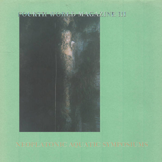 Fourth World Magazine III - Neoplatonic Aquatic Symposiums 2xLP