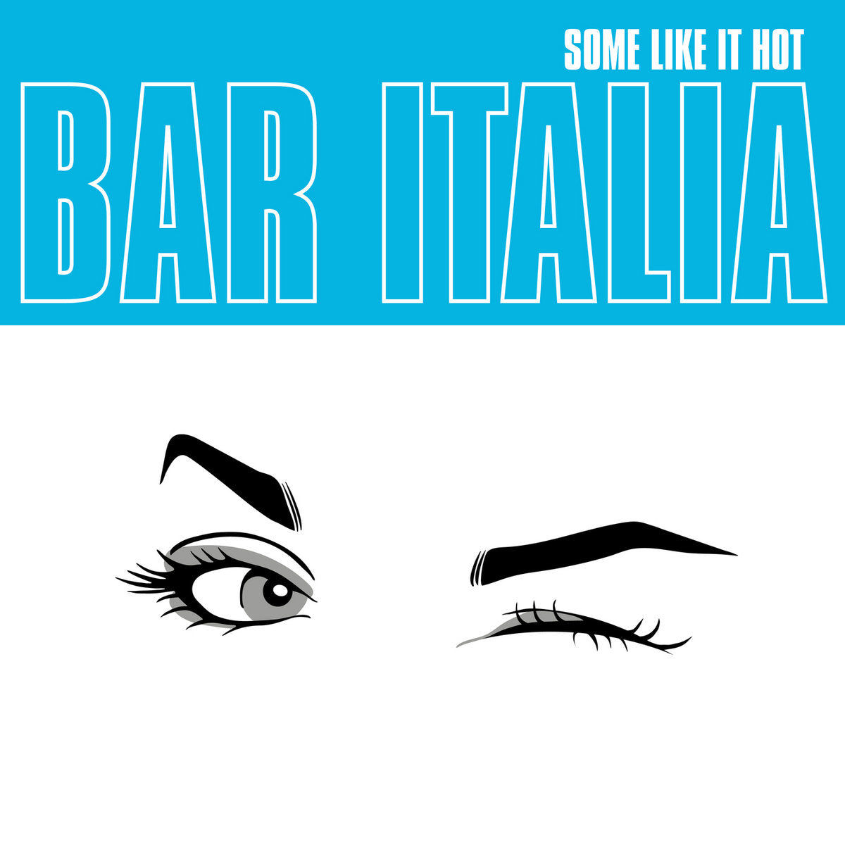 bar italia  - Some Like It Hot LP