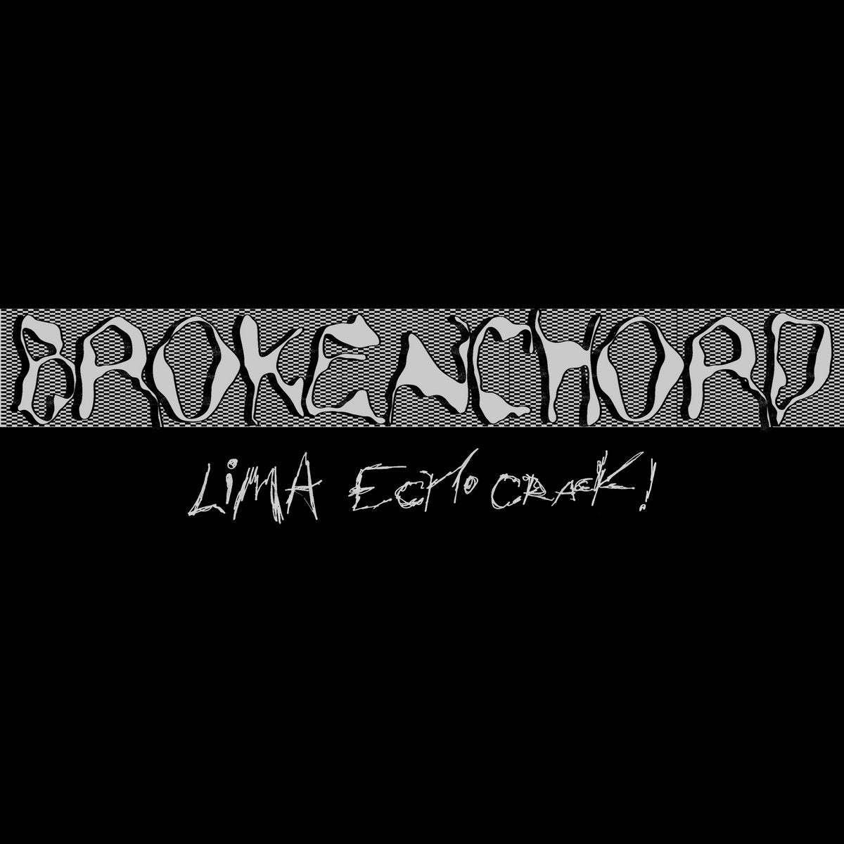 Brokenchord - Lima Echo Crack! LP (Pre-order)