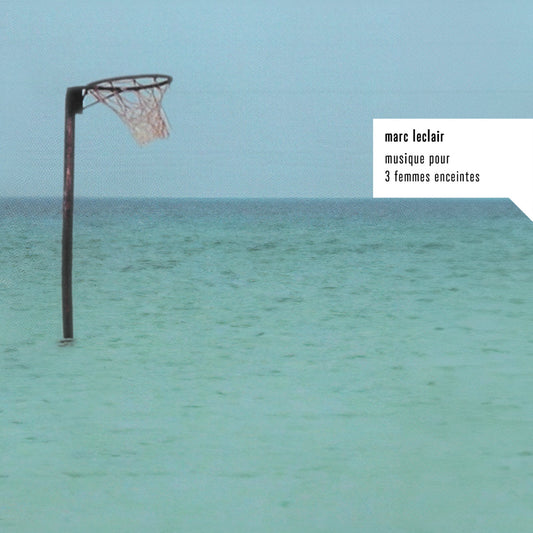 Marc Leclair - Musique pour 3 femmes enceintes 2xLP (Pre-order)