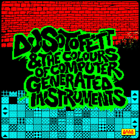 DJ Sotofett - DJ Sotofett & the Colours of Computer Generated Instruments 2xLP