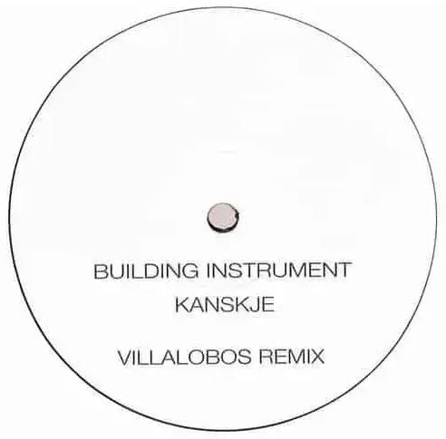 Building Instrument - Kanskje (Villalobos Mixes) 12"