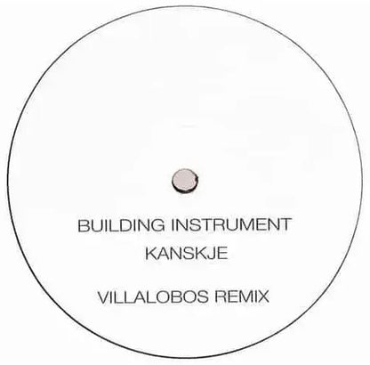 Building Instrument - Kanskje (Villalobos Mixes) 12"
