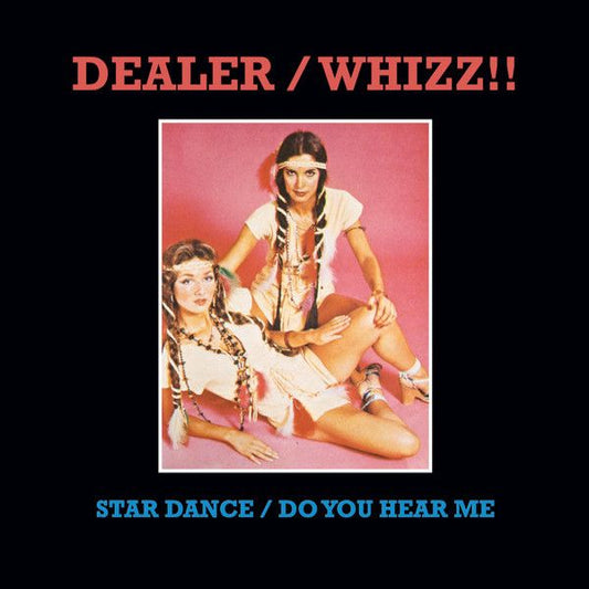 Dealer / Whizz!! - Star Dance / Do You Hear Me 12"